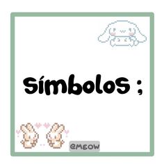 the words simbols are in front of an image of two rabbits and one bunny