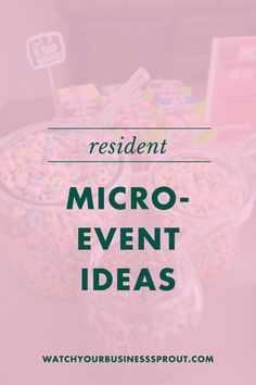 the words resident micro - event ideas in front of a pink background with candy and candies