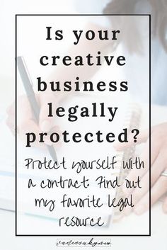 a woman writing on a notepad with the words is your creative business legally protected?