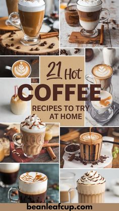 coffee collage with the words 21 hot coffee recipes to try at home