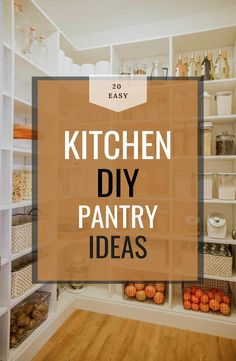 an organized pantry with lots of items in it and the words, kitchen diy pantry ideas