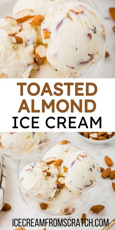 A glass bowl full of scoops of toasted almond ice cream with almonds swirled throughout and more on top. Haagen Dazs Ice Cream Recipes, Butter Almond Ice Cream Recipe, Chocolate Almond Ice Cream Recipe, Gourmet Ice Cream Flavors, Delicious Ice Cream Recipes, Fun Ice Cream Flavors, Unique Ice Cream Flavors Recipes, Unique Ice Cream Recipes, Artisan Ice Cream Recipe