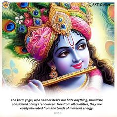 Jai Shri Krishna 🌻
The karm yogis, who neither desire nor hate anything, should be considered always renounced. Free from all dualities, they are easily liberated from the bonds of material energy.
#BhagavadGita #Krishna #spirituality #devotion #quotes #Wisdom #VerseOfTheDay Devotion Quotes, Jai Shri Krishna