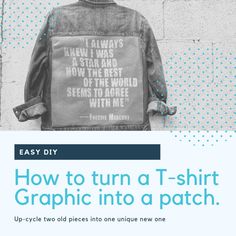 a jacket with the words how to turn a t - shirt graphic into a patch