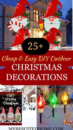 christmas decorations with the words 25 cheap and easy diy outdoor christmas decorations