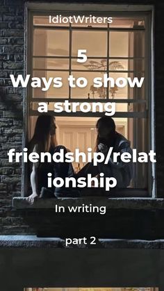 two people sitting at a window with the words 5 ways to show a strong, friends /