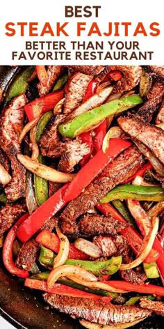 the best steak fajitas better than your favorite restaurant