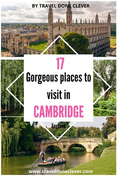 the river thames with text overlay that reads 17 gorgeous places to visit in cambridge