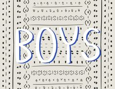 the word boys written in blue ink on a white background with black and gray designs