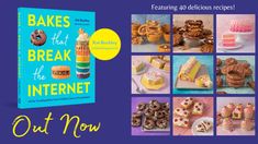 an advertisement for bakes that break the internet with pictures of cakes and pastries