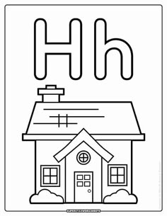 the letter h is for house coloring page with an image of a house and letters