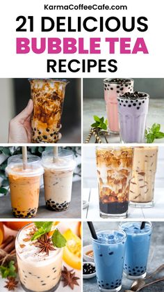 various bubble tea drinks with text overlay that reads, 21 delicious bubble tea recipes