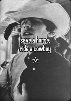 a woman wearing a cowboy hat with the words save a horse, ride a cowboy