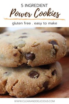 chocolate chip cookies stacked on top of each other with text overlay reading 5 ingredient power cookies gluten free and healthy