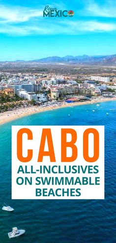 cabo all - inclusives on swimable beaches cover image with caption