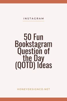 the book cover for 50 fun bookstagramm question of the day q & d ideas