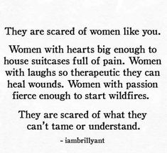 a quote on women with the words, they are scared of women like you