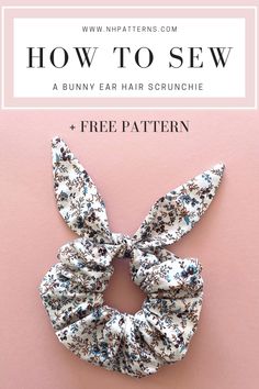 the how to sew bunny hair scrunchie is shown on a pink background