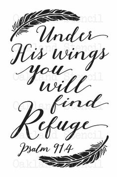 a handwritten bible verse with the words under his wings you will find refuge