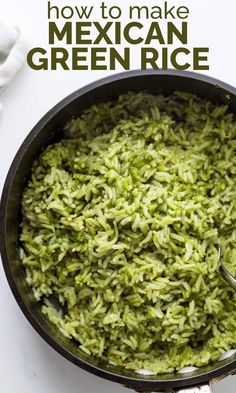 green rice in a skillet with text overlay that reads how to make mexican green rice