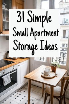 small apartment storage ideas for the kitchen and dining room with text overlay that reads 31 simple small apartment storage ideas