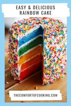 a rainbow cake with the words easy and delicious rainbow cake