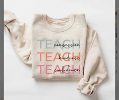 Teacher Fits, New Teacher Gifts, Teacher Sweatshirt, New Teacher, Plant Seeds, Kindness Shirts