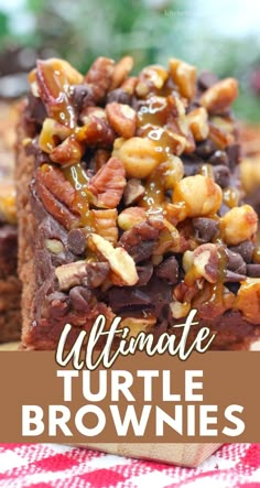 chocolate brownies with nuts and caramel are stacked on top of each other in front of the words ultimate turtle brownies