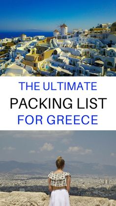 the ultimate packing list for greece with text overlay that reads, the ultimate packing list for greece