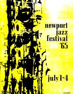 an advertisement for the newport jazz festival, july 4 - 5, 1965 in yellow and black