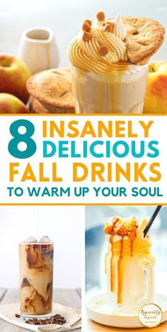 eight delicious fall drinks to warm up your soul, including apple pies and desserts