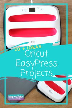 the cricut easypress project is on display with text overlay that reads 20 ideas for cricut easypress projects