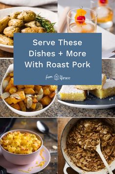 several different dishes with the words serve these dishes and more with roast pork on them