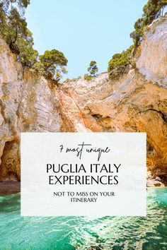 the ocean and cliffs with text overlay that reads, 5 most unique pugila italy experiences not to miss on your time trip