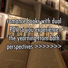 an open book with the words romance books with dual pov so you experience the yearing from both perspective