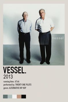 two men standing next to each other in front of a white background with the words vessel on it