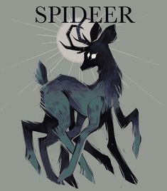 an illustration of a deer with the words spider on it's back and in front of