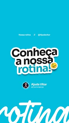 an advertisement with the words notting in white on a blue background, which reads conheca a nossa rotina