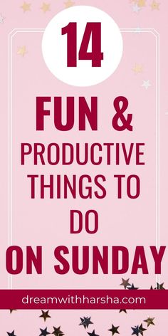 Looking for fun and productive things to do when bored. Sundays are for relaxing and recharging but you still have many things to cover up before a new week! So let's make your Sunday a productive day and also not get bored. Find the list on dreamwithharsha.com Sunday Ideas Things To Do, Productive Things To Do In Holidays, Things To Do On A Sunday, Sunday Funday Ideas, Sunday Ideas, Sunday Planning, Morning Routine Productive, Productive Habits