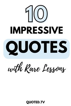 the words 10 impressive quotes with rare lessons