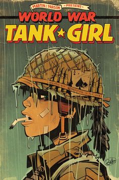 Tank Girl Art, Tank Girl Comic, Jamie Hewlett Art, Arte Punk, Tank Girl, Gorillaz, Up Girl