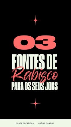 a poster with the words o 3 fontes de radisco para os seus jobs