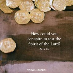 gold coins with the words how could you inspire to test the spirit of the lord?