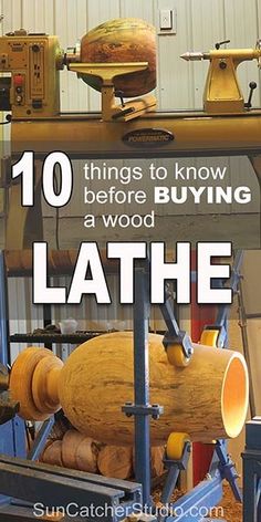 the words 10 things to know before buying a wood lathe