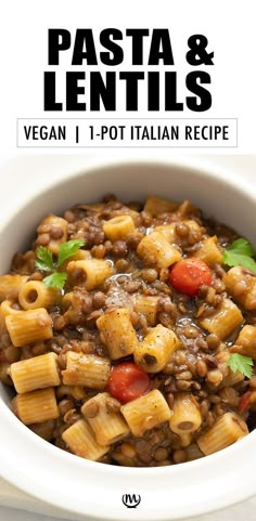 pasta and lentils in a white bowl with text overlay that reads vegan 1 - pot italian recipe