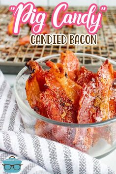 a glass bowl filled with candied bacon