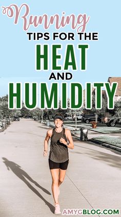 a woman jogging down the road with text overlay reading running tips for the heat and humidity