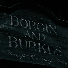 there is a sign that says borchin and burkes