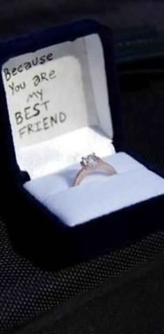 an engagement ring in a box that says, because you are my best friend