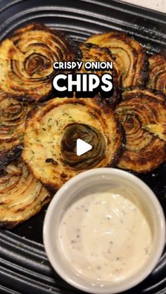 grilled onion chips with dipping sauce on the side